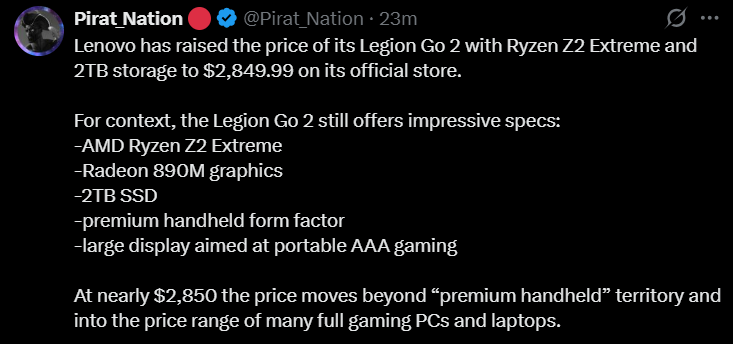 A social media post from Pirat_Nation reporting that Lenovo has increased the price of the Legion Go 2 (Ryzen Z2 Extreme, 2TB SSD) to $2,849.99. The post highlights that this price point shifts the handheld from "premium portable" into the range of high-end gaming laptops.