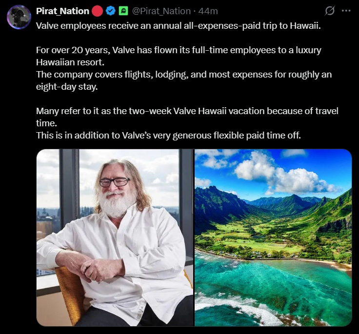 A screenshot of a social media post by Pirat_Nation confirming that Valve Corporation provides employees with an annual all-expenses-paid luxury vacation to Hawaii.